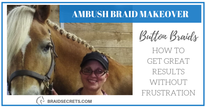 Button Braid Makeover & Expert Tips