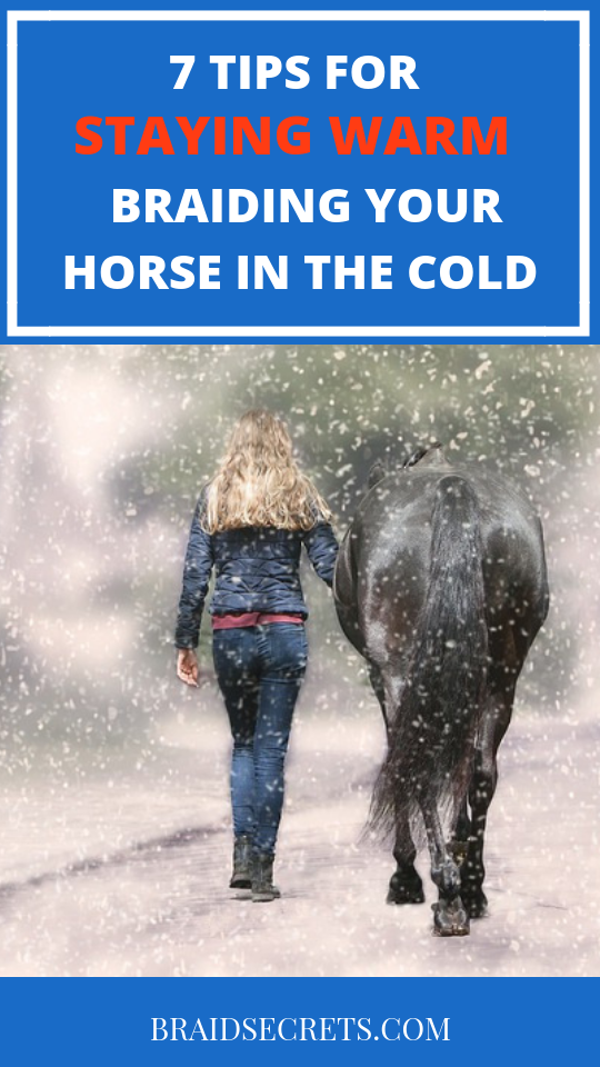 HOW TO STAY WARM BRAIDING YOUR HORSE AT COLD SHOWS