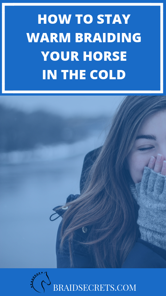 Cold Weather Braiding Tips
